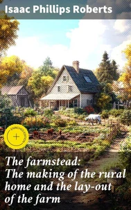 The farmstead: The making of the rural home and the lay-out of the farm