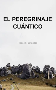 El Peregrinaje Cuántico