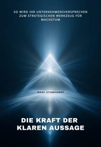 Die Kraft der klaren Aussage