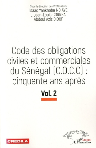 Code des Obligations civiles et commerciales du Sénégal (C.O.C.C) : cinquante ans après. Volume 2