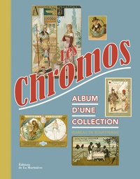 Isabeau de Rouffignac et Aude de Rouffignac - Les chromos - Album d'une collection.