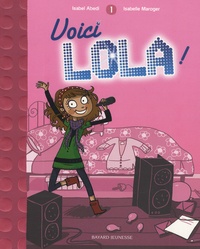 Isabel Abedi et Isabelle Maroger - Lola Tome 1 : Voici Lola !.