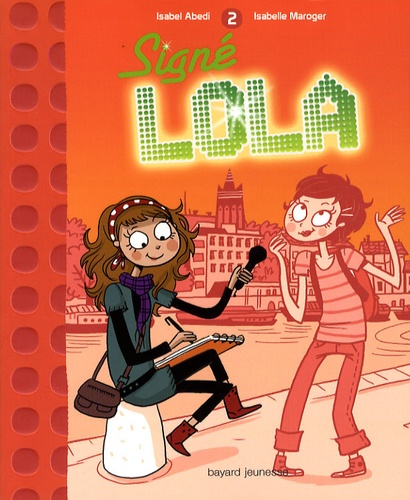 Isabel Abedi - Lola Tome 2 : Signé Lola.