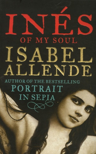 Isabel Allende - Inés of My Soul.