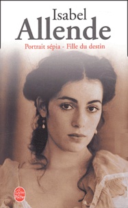 Isabel Allende - Isabel Allende Coffret 2 volumes : Fille du destin. Portrait sépia.