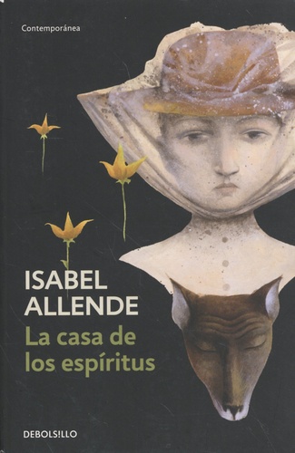 Isabel Allende - La casa de los espiritus.