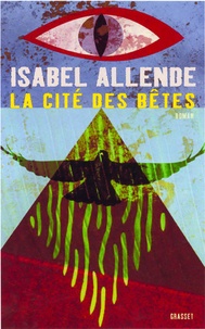 Isabel Allende - La cité des dieux sauvages.