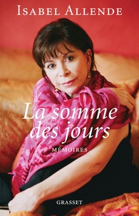 Isabel Allende - La somme des jours.