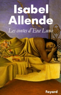 Isabel Allende - Les contes d'Eva Luna.