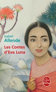 Isabel Allende - Les contes d'Eva Luna.