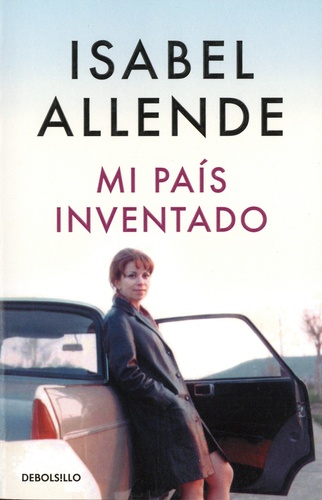 Isabel Allende - Mi país inventado.