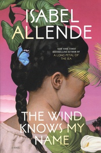 Isabel Allende - The wind knows my name.