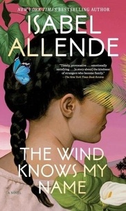 Isabel Allende - The wind knows my name.