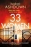 33 Women. ‘A thoroughly compelling thriller' Mail on Sunday