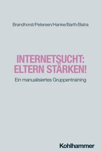 Internetsucht: Eltern stärken!