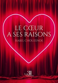 Isabel Chouzende - Le coeur a ses raisons.