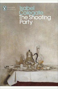 Isabel Colegate - The Shooting Party.