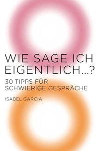 Wie sage ich eigentlich …?