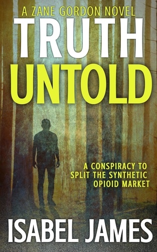  ISABEL JAMES - Truth Untold - Zane Gordon Novels.