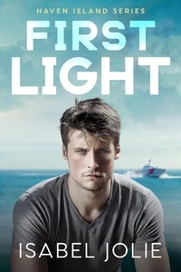  Isabel Jolie - First Light - Haven Island Series.