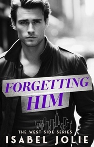 Forgetting Him - Arrow Tactical Security, #4