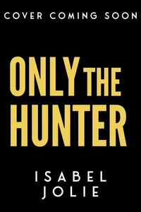 Only the Hunter