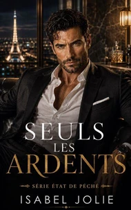 Seuls les Ardents