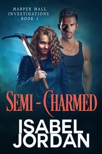  Isabel Jordan - Semi-Charmed - Harper Hall Investigations, #1.