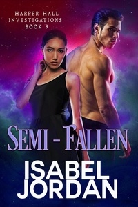  Isabel Jordan - Semi-Fallen - Harper Hall Investigations, #9.