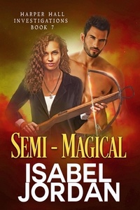  Isabel Jordan - Semi-Magical - Harper Hall Investigations, #7.