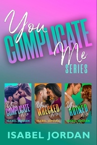  Isabel Jordan - You Complicate Me Box Set - You Complicate Me series.