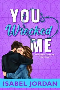 You Wrecked Me