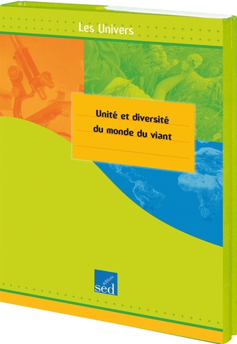 Isabel Lavarec et Jean Corbucci - Unité et diversité du monde du vivant Cycle 3 - Tome 1, 6 élèves.