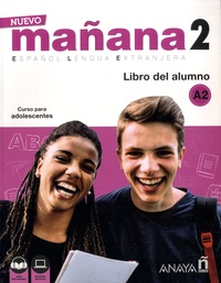 Isabel Lopez Barbera et Maria-Paz Bartolomé Alonso - Nuevo mañana 2 Español Lengua Extranjera - Libro del alumno A2.