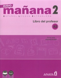 Isabel Lopez Barbera et Maria-Paz Bartolomé Alonso - Nuevo mañana 2 Español Lengua Extranjera - Libro del professor A2.