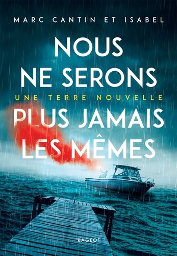  Isabel - Marc Cantin - Nous ne serons plus jamais les mêmes - Une terre nouvelle.