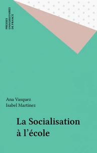 LA SOCIALISATION A L'ECOLE. Approche ethnographique