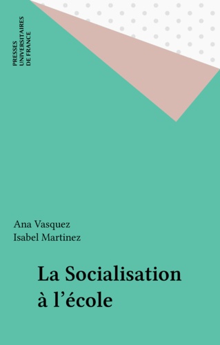 LA SOCIALISATION A L'ECOLE. Approche ethnographique