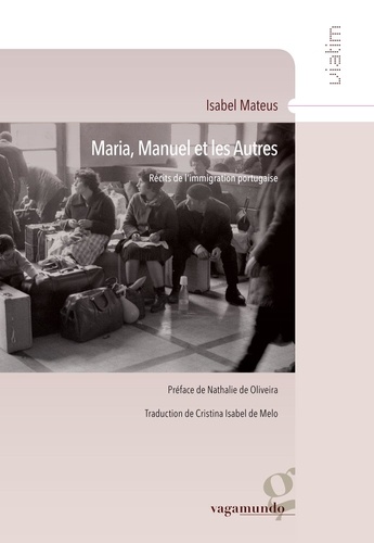 Maria, Manuel et les autres. Récits de limmigration portugaise