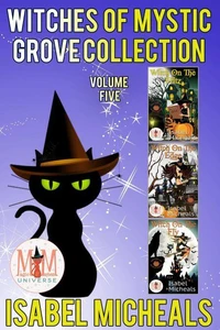 Witches of Mystic Grove, Collection 5: Magic and Mayhem Universe