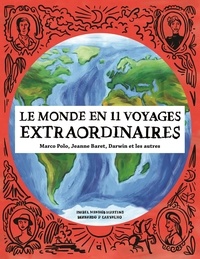 Isabel Minhós Martins - Le monde en 11 voyages extraordinaires.
