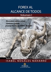  ISABEL NOGALES NAHARRO - Forex al Alcance de Todos Forex para Principiantes - FOREX AL ALCANCE DE TODOS, #1.