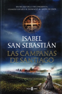 Isabel San Sebastian - Las Campanas de Santiago.