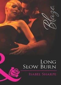 Isabel Sharpe - Long Slow Burn.