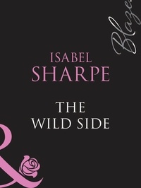 Isabel Sharpe - The Wild Side.