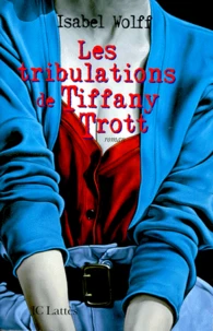 Les tribulations de Tiffany Trott
