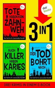 Tote haben kein Zahnweh, Auch Killer haben Karies &amp; Der Tod bohrt nach