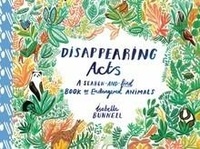 Isabella Bunnell - Disappearing Acts - A Search-and-Find Book of Endangered Animals.