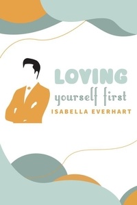  ISABELLA EVERHART - Loving Yourself First.