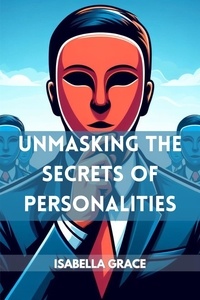  ISABELLA GRACE - Unmasking The Secrets of Personalities.